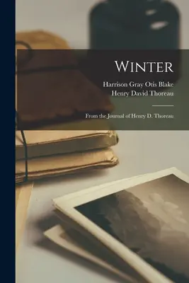 Inverno: Dal diario di Henry D. Thoreau - Winter: From the Journal of Henry D. Thoreau