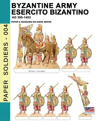 Esercito bizantino - Esercito bizantino AD 395-1453 - Byzantine army - Esercito bizantino AD 395-1453