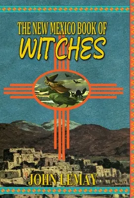 Il libro delle streghe del Nuovo Messico - The New Mexico Book of Witches