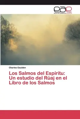 Los Salmos del Espritu: Un estudio del Raj nel Libro dei Salmos - Los Salmos del Espritu: Un estudio del Raj en el Libro de los Salmos