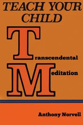 Insegnate a vostro figlio la Meditazione Trascendentale (TM) - Teach Your Child Transcendental Meditation (TM)