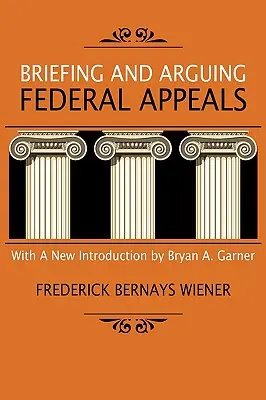Presentare e discutere i ricorsi federali - Briefing and Arguing Federal Appeals