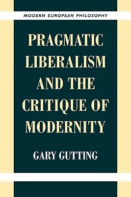 Il liberalismo pragmatico e la critica della modernità - Pragmatic Liberalism and the Critique of Modernity