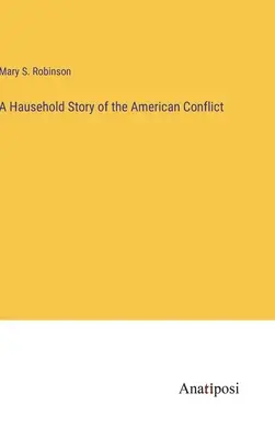 Una storia di Hausehold sul conflitto americano - A Hausehold Story of the American Conflict