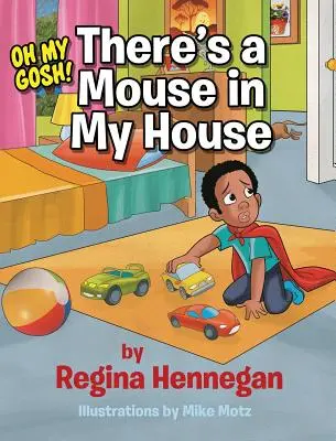 Oh mio Dio! C'è un topo in casa mia! - Oh My Gosh!There's A Mouse In My House!