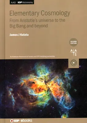 Cosmologia elementare: Dall'universo di Aristotele al Big Bang e oltre - Elementary Cosmology: From Aristotle's universe to the Big Bang and beyond