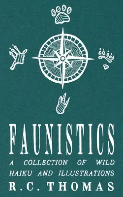 Faunistica: Una raccolta di haiku e illustrazioni selvagge - Faunistics: A Collection of Wild Haiku and Illustrations