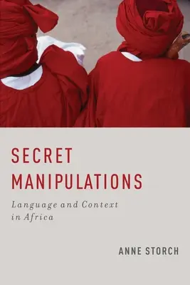 Manipolazioni segrete: Linguaggio e contesto in Africa - Secret Manipulations: Language and Context in Africa