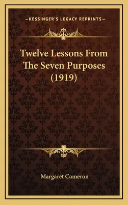 Dodici lezioni dai sette scopi (1919) - Twelve Lessons From The Seven Purposes (1919)