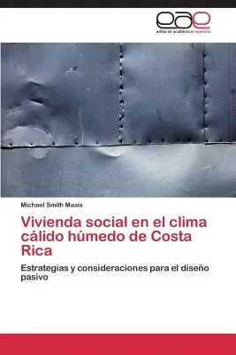 La vita sociale nel clima temperato del Costa Rica - Vivienda social en el clima clido hmedo de Costa Rica
