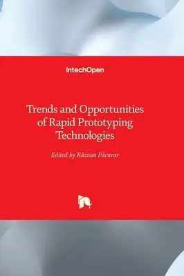 Tendenze e opportunità delle tecnologie di prototipazione rapida - Trends and Opportunities of Rapid Prototyping Technologies