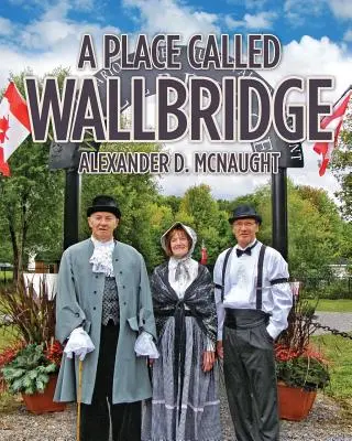 Un luogo chiamato Wallbridge: Storia della comunità di Wallbridge - A Place Called Wallbridge: A History of the Community of Wallbridge