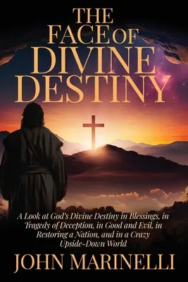 Il volto del destino divino: Lo studio della volontà di Dio nella vita dei suoi figli - The Face of Divine Destiny: The Study of God's Will In The Lives of His Children