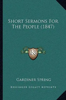 Brevi sermoni per il popolo (1847) - Short Sermons For The People (1847)