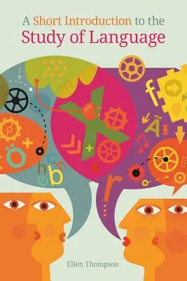 Breve introduzione allo studio del linguaggio - A Short Introduction to the Study of Language