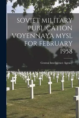 Pubblicazione militare sovietica Voyennaya Mysl del febbraio 1958 - Soviet Military Publication Voyennaya Mysl for February 1958