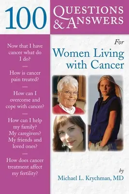100 domande e risposte per le donne che vivono con il cancro: Una guida pratica per la sopravvivenza: Una guida pratica per la sopravvivenza - 100 Questions & Answers for Women Living with Cancer: A Practical Guide for Survivorship: A Practical Guide for Survivorship