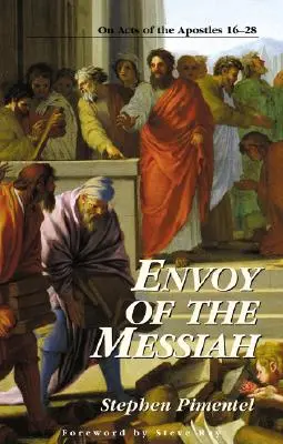 Inviato del Messia: Atti degli Apostoli 16-28 - Envoy of the Messiah: On Acts of the Apostles 16-28