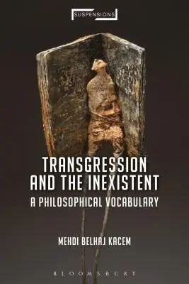 La trasgressione e l'inesistente: Un vocabolario filosofico - Transgression and the Inexistent: A Philosophical Vocabulary