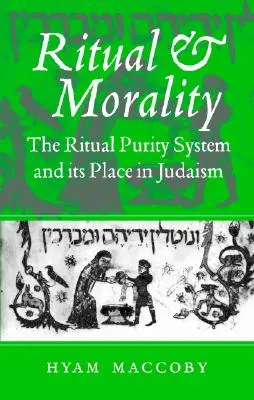 Rituale e moralità: Il sistema di purezza rituale e il suo posto nell'ebraismo - Ritual and Morality: The Ritual Purity System and Its Place in Judaism