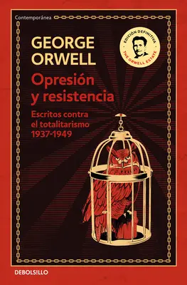 Opresin Y Resistencia: Escritos Contra El Totalitarismo 1937-1949 / Oppressione e Resistenza - Opresin Y Resistencia: Escritos Contra El Totalitarismo 1937-1949 / Oppression and Resistance