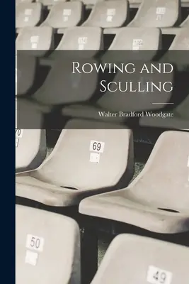 Canottaggio e sculling - Rowing and Sculling