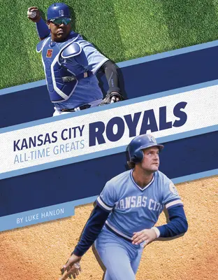 Kansas City Royals Grandi di tutti i tempi - Kansas City Royals All-Time Greats