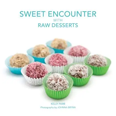 Dolce incontro con i dolci crudi - Sweet Encounter with Raw Desserts