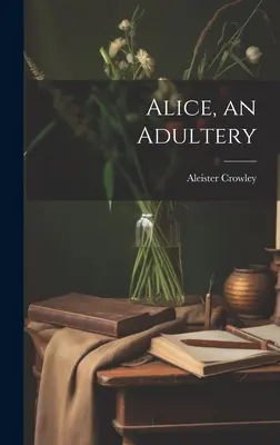 Alice, un adulterio - Alice, an Adultery