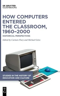 Come i computer sono entrati in classe, 1960-2000: prospettive storiche - How Computers Entered the Classroom, 1960-2000: Historical Perspectives