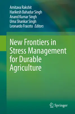 Nuove frontiere nella gestione dello stress per un'agricoltura duratura - New Frontiers in Stress Management for Durable Agriculture