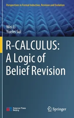 R-Calcolo: Una logica di revisione delle credenze - R-Calculus: A Logic of Belief Revision