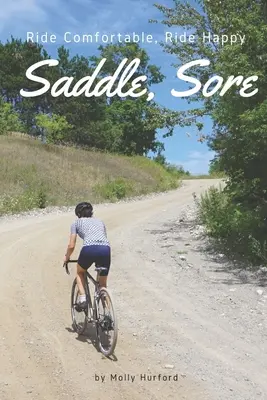 Sella, dolorante: Cavalcare comodi, cavalcare felici - Saddle, Sore: Ride Comfortable, Ride Happy