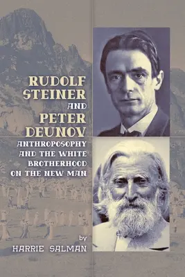 Rudolf Steiner e Peter Deunov: Antroposofia e Fratellanza Bianca sull'uomo nuovo - Rudolf Steiner and Peter Deunov: Anthroposophy and The White Brotherhood on The New Man