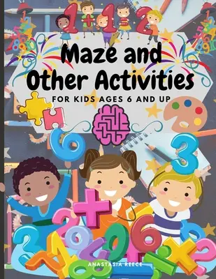 Labirinto e altre attività per bambini dai 6 anni in su: libro di attività divertenti con tanti giochi che stimolano il cervello - Maze and Other Activities for Kids Ages 6 and Up: Fun Activity Book with Lots of Brain Challenging Games