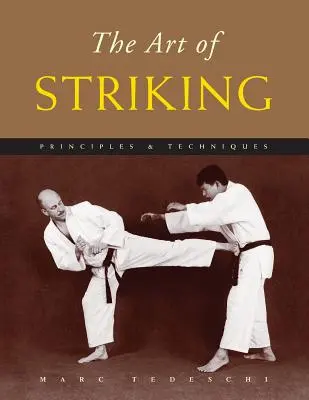 L'arte del colpo: Principi e tecniche - The Art of Striking: Principles & Techniques