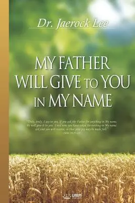Il Padre mio vi darà nel mio nome - My Father Will Give to You in My Name