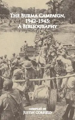 La campagna di Birmania 1942-1945: Una bibliografia - The Burma Campaign 1942-1945: A Bibliography
