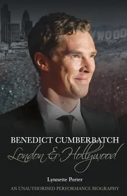 Benedict Cumberbatch: Londra e Hollywood - Benedict Cumberbatch: London and Hollywood