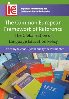 Il Quadro comune europeo di riferimento: La globalizzazione della politica di educazione linguistica - The Common European Framework of Reference: The Globalisation of Language Education Policy