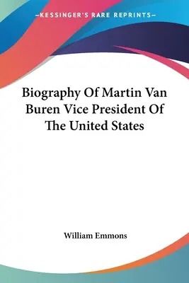 Biografia di Martin Van Buren, vicepresidente degli Stati Uniti d'America - Biography Of Martin Van Buren Vice President Of The United States
