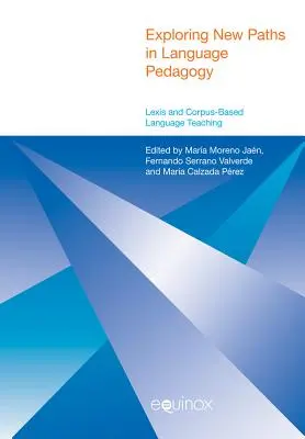Esplorare nuovi percorsi nella pedagogia linguistica: Insegnamento linguistico basato su Lexis e Corpus - Exploring New Paths in Language Pedagogy: Lexis and Corpus-Based Language Teaching