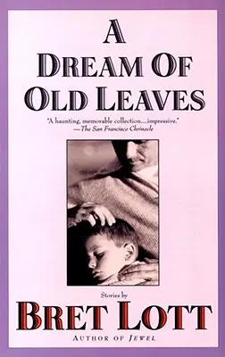 Un sogno di foglie vecchie - A Dream of Old Leaves