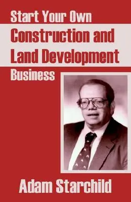 Avviare la propria attività di costruzione e sviluppo del territorio - Start Your Own Construction and Land Development Business