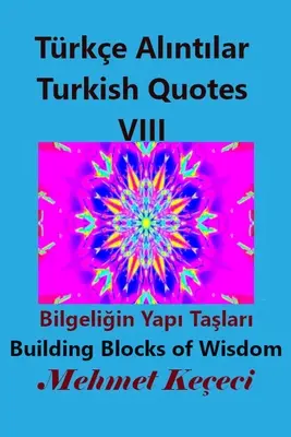 Trke Alıntılar VIII: Citazioni turche VIII - Trke Alıntılar VIII: Turkish Quotes VIII
