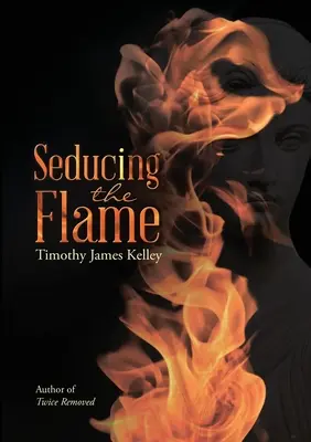 Sedurre la fiamma - Seducing the Flame
