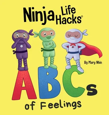 Ninja Life Hacks ABC dei sentimenti: Libro per bambini perfetto per neonati, bambini piccoli e bambini in età prescolare sull'alfabeto - Ninja Life Hacks ABCs of Feelings: Perfect Children's Book for Babies, Toddlers, Preschool About the Alphabet