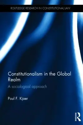Il costituzionalismo nel regno globale: Un approccio sociologico - Constitutionalism in the Global Realm: A Sociological Approach