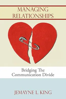 Gestire le relazioni: Colmare il divario di comunicazione - Managing Relationships: Bridging The Communication Divide