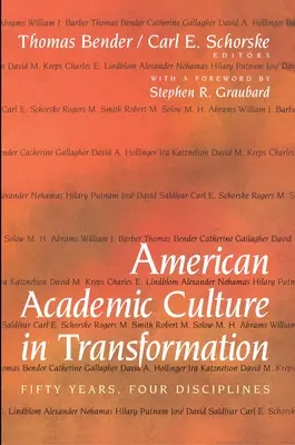 La cultura accademica americana in trasformazione: Cinquant'anni, quattro discipline - American Academic Culture in Transformation: Fifty Years, Four Disciplines